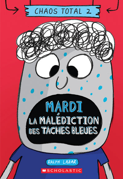 CHAOS TOTAL 2 MARDI LA MALEDICTION DES TACHES BLEUES