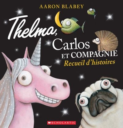 RECUEIL D'HISTOIRES - THELMA, CAROLOS ET COMPAGNIE