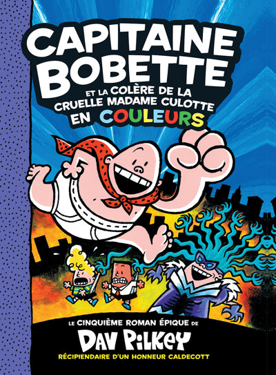 CAPITAINE BOBETTES ET LA COLERE DE LA CRUELLE MADAME CULOTTE