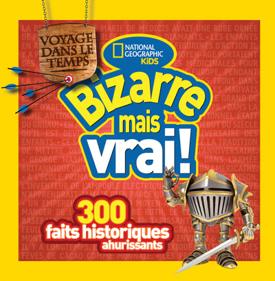 BIZARRE MAIS VRAI 300 FAITS HISTORIQUES AHURISSANTS