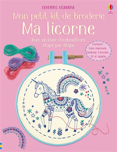 MON PETIT KIT DE BRODERIE - MA LICORNE