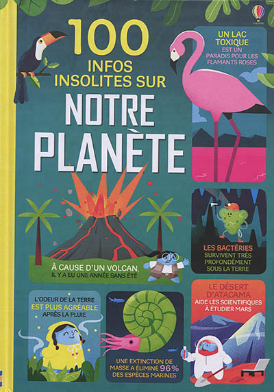 100 INFOS INSOLITES SUR NOTRE PLANÈTE