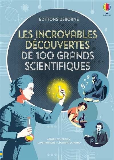 INCROYABLES DECOUVERTES DE 100 GRANDS SCIENTIFIQUES