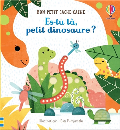 ES-TU LA, PETIT DINOSAURE ? - MON PETIT CACHE-CACHE