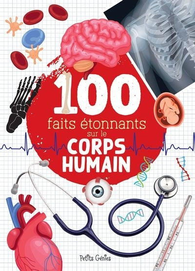 100 FAITS ETONNANTS SUR LE CORPS HUMAIN