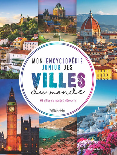 MON ENCYCLOPEDIE JUNIOR DES VILLES DU MONDE