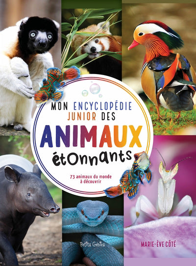 MON ENCYCLOPEDIE JUNIOR DES ANIMAUX ETONNANTS