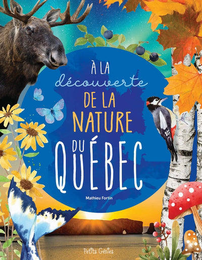 A LA DECOUVERTE DE LA NATURE DU QUEBEC