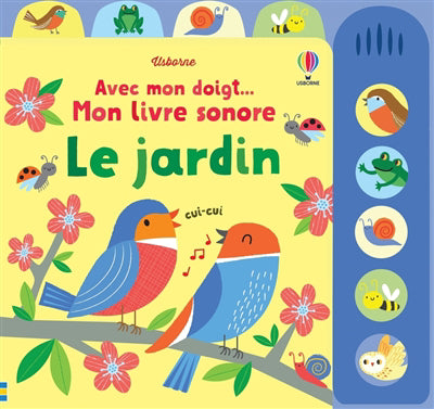 MON LIVRE SONORE : LE JARDIN