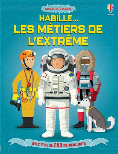 HABILLE ...LES METIERS DE L'EXTREME