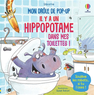 IL Y A UN HIPPOPOTAME DANS MES TOILETTES