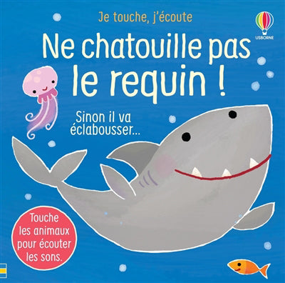 NE CHATOUILLE PAS LE REQUIN