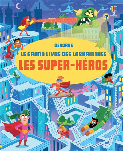 SUPER-HEROS : LE GRAND LIVRE DES LABYRINTHES