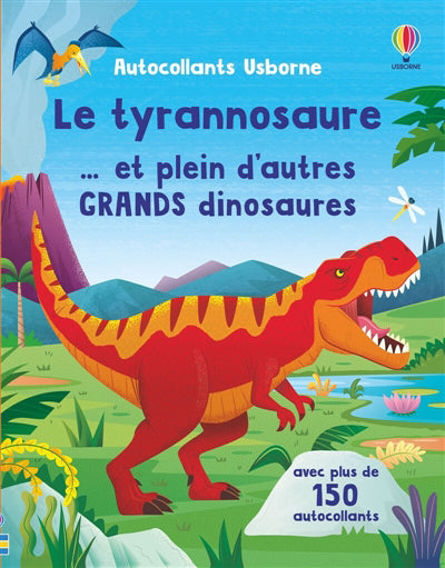 TYRANNOSAURE... ET PLEIN D'AUTRES GRANDS DINOSAURES