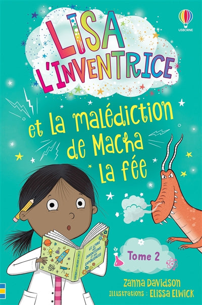 LISA L'INVENTRICE T.02 : ET LA MALEDICTION DE MACHA LA FEE