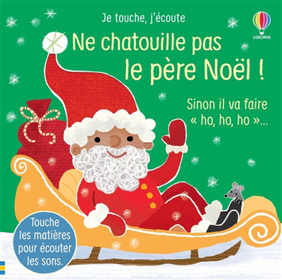 NE CHATOUILLE PAS LE PERE NOEL SINON IL VA FAIRE "HO, HO, HO"...