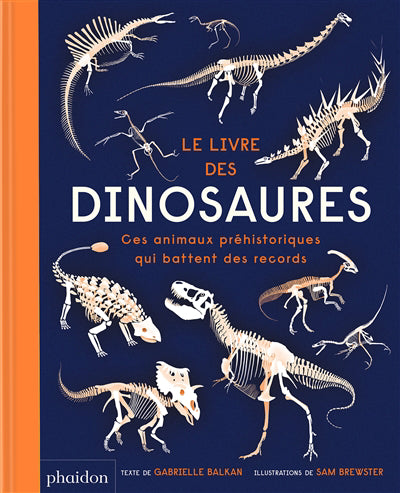 LIVRE DES DINOSAURES : CES ANIMAUX PRÉHISTORIQUES QUI BATTENT DES