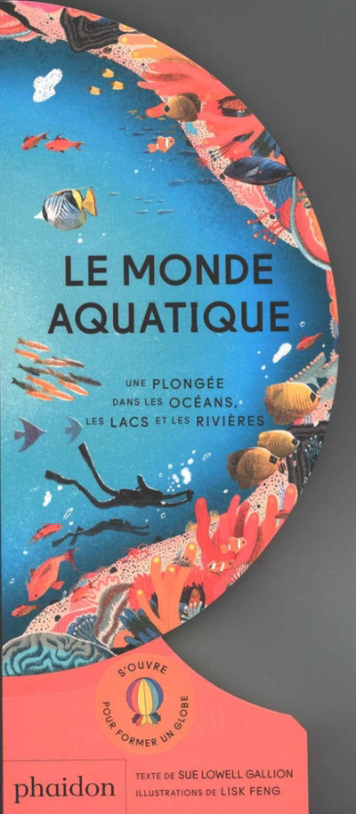 MONDE AQUATIQUE UNE PLONGEE DANS LES OCEANS, LES LACS ET LES