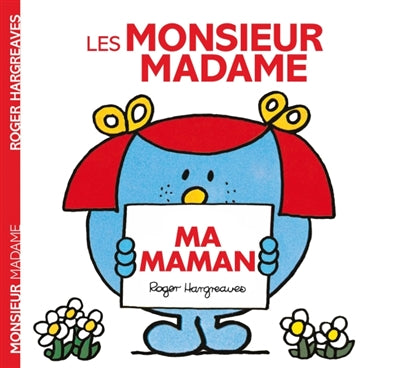 MONSIEUR MADAME : MA MAMAN