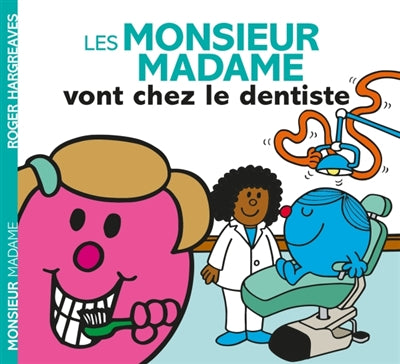 MONSIEUR MADAME VONT CHEZ LE DENTISTE