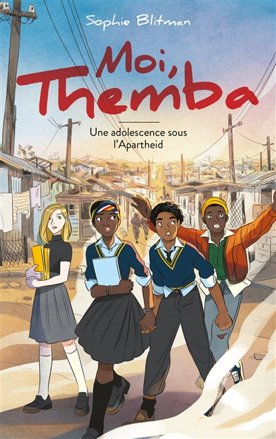 MOI, THEMBA -ADOLESCENCE SOUS..APARTHEID