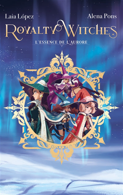 ROYALTY WITCHES T01 -L'ESSENCE..L'AURORE