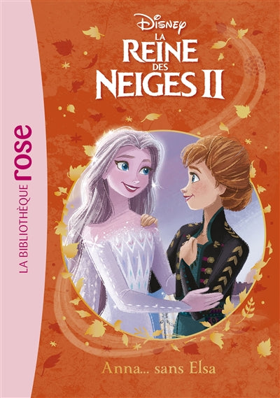 REINE DES NEIGES II T08 -ANNA..SANS ELSA