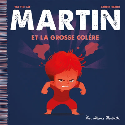 MARTIN ET LA GROSSE COLERE