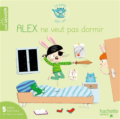 ALEX NE VEUT PAS DORMIR