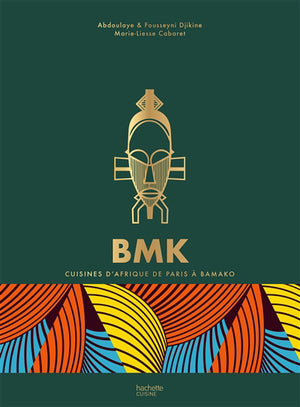 Bmk - Cuisines d'Afrique de Paris a Bamako