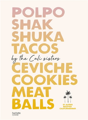 Polpo, shakshuka, tacos, ceviche, cookies, meatballs
