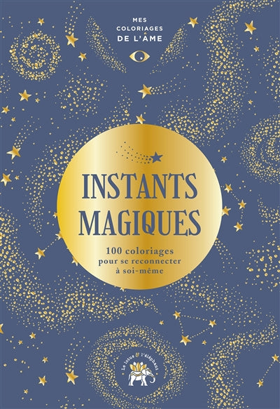 INSTANTS MAGIQUES -100 COLORIAGES