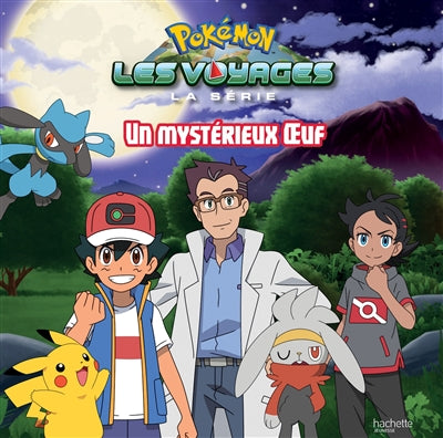 POKEMON LES VOYAGES -UN MYSTERIEUX OEUF