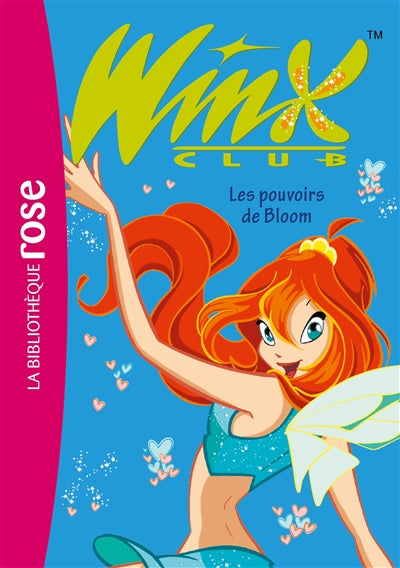 WINX CLUB T01 -LES POUVOIRS DE BLOOM -NE
