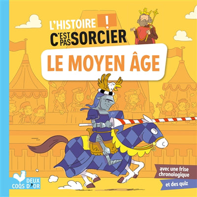 Histoire C'est pas sorcier - Le Moyen Âge