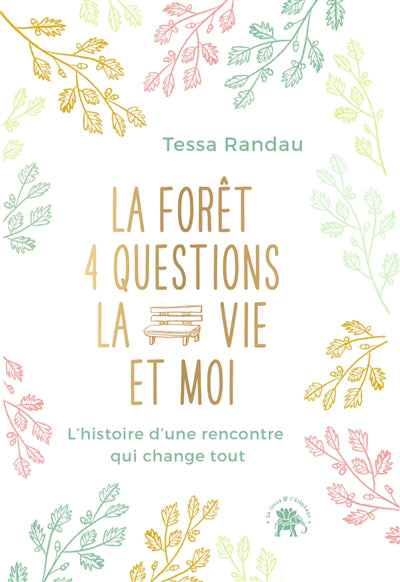 FORET, 4 QUESTIONS, LA VIE ET MOI