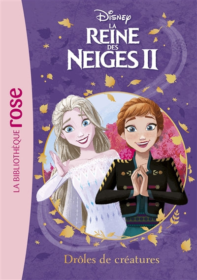 REINE DES NEIGES 2 T14-DROLES..CREATURES