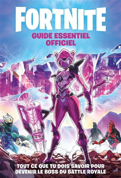 FORTNITE GUIDE ESSENTIEL OFFICIEL