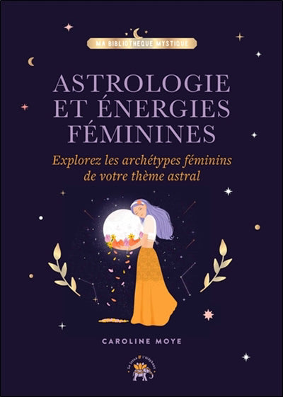 ASTROLOGIE ET ENERGIES FEMININES