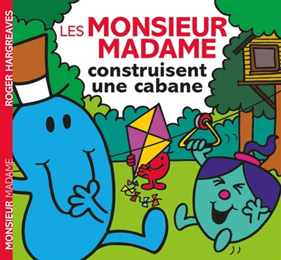 MONSIEUR MADAME CONSTRUISENT UNE CABANE