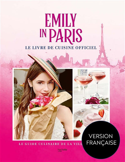 EMILY IN PARIS -LIVRE..CUISINE OFFICIEL