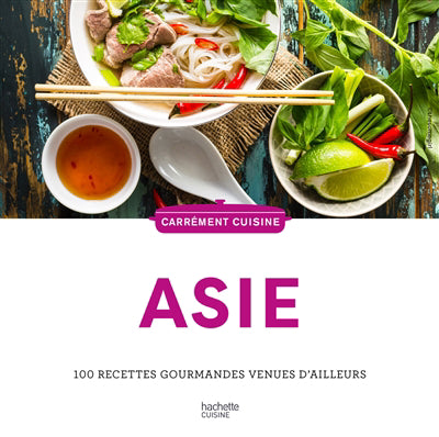 ASIE -100 RECETTES GOURMANDES VENUES...