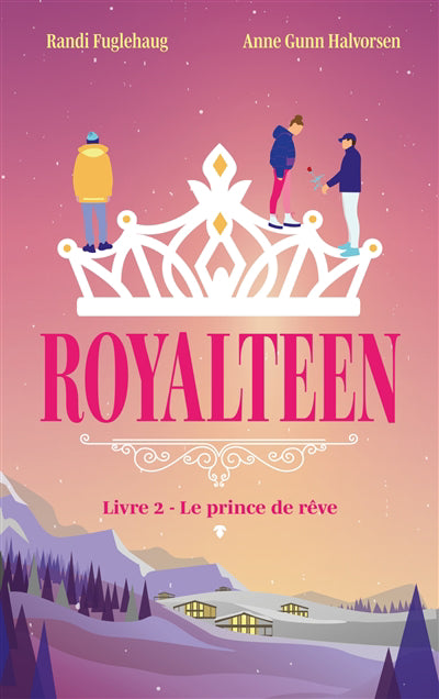 ROYALTEEN T02 -LE PRINCE DE REVE