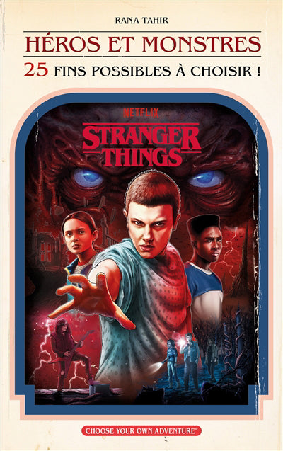 STRANGER THINGS -HEROS ET MONSTRES