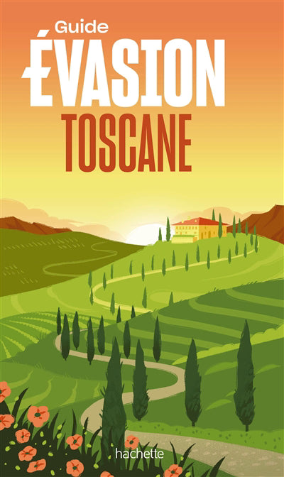 TOSCANE -GUIDE EVASION