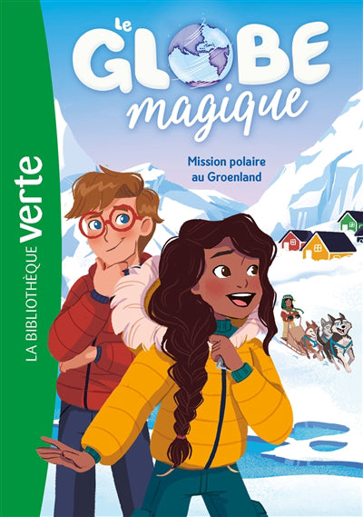 GLOBE MAGIQUE T01 -MISSION POLAIRE AU...