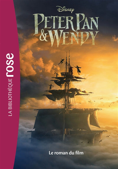 PETER PAN ET WENDY -LE ROMAN DU FILM