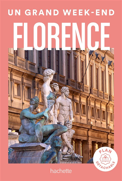 FLORENCE -UN GRAND WEEK-END