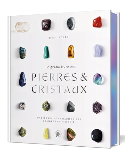 GRAND LIVRE DES PIERRES ET CRISTAUX