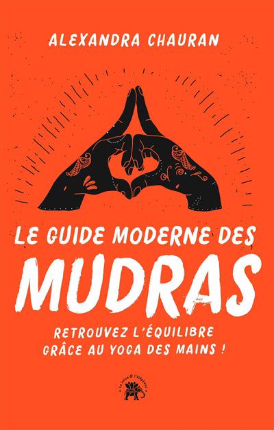 GUIDE MODERNE DES MUDRAS